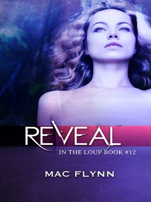 cover image of Reveal (In the Loup